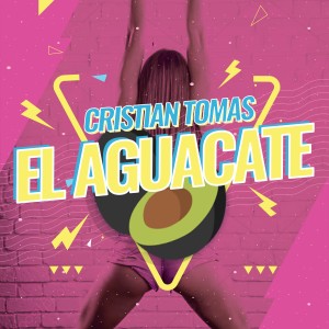 ดาวน์โหลดและฟังเพลง El Aguacate พร้อมเนื้อเพลงจาก Cristian Tomas