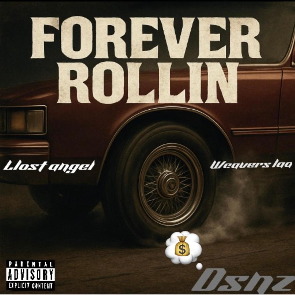 Forever Rolling (feat. Weavers Laa) (Explicit)