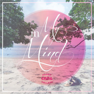 Listen to In My Mind song with lyrics from Randy Enos Hallatu