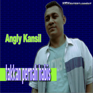 Listen to Takkan Pernah Habis song with lyrics from Angly Kansil