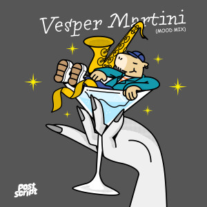 PostScript的專輯Vesper Martini (Mood Mix)