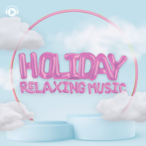 Album Holiday Relaxing Music from ALL BGM CHANNEL