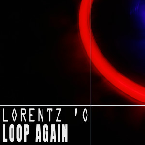 Album Loop Again from Lorentz ''O