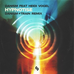 Album Hypnotise (Danism + Train Extended Remix) from Danism