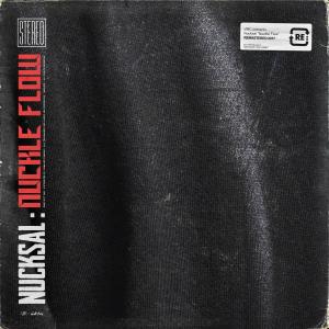 ดาวน์โหลดและฟังเพลง Nuckle Flow (Explicit) พร้อมเนื้อเพลงจาก Nucksal