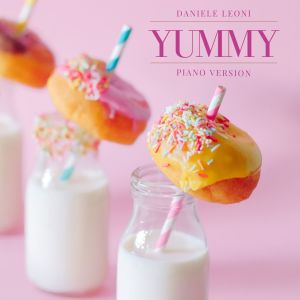 ดาวน์โหลดและฟังเพลง Yummy (Piano Version) พร้อมเนื้อเพลงจาก Daniele Leoni