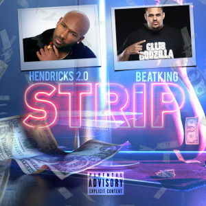 Listen to Strip (Explicit) song with lyrics from Hendricks 2.0
