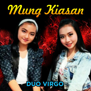 Dengarkan Mung Kiasan lagu dari Duo Virgo dengan lirik
