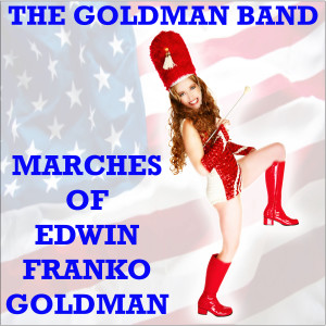 The Goldman Band的專輯Marches of Edwin Franko Goldman