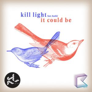 Kill Light的專輯It Could Be (feat. Kashii)