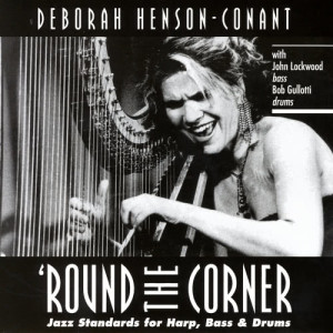 ดาวน์โหลดและฟังเพลง Round The Corner พร้อมเนื้อเพลงจาก Deborah Henson-Conant