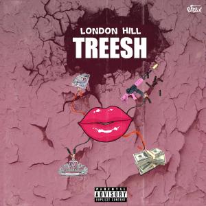 收聽London Hill的Treesh (Explicit)歌詞歌曲