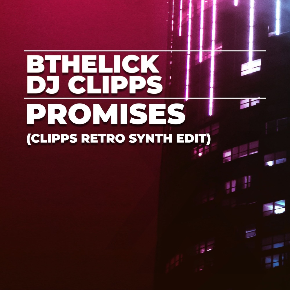 Promises (Clipps Retro Synth Edit)