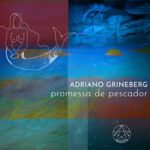 Adriano Grineberg的專輯Promessa de Pescador