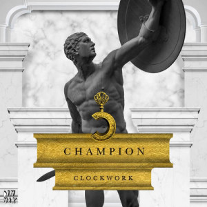 ดาวน์โหลดและฟังเพลง Champion (Original Mix) พร้อมเนื้อเพลงจาก Clockwork