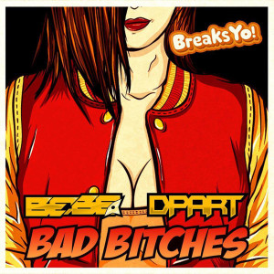 ดาวน์โหลดและฟังเพลง Bad Bitches พร้อมเนื้อเพลงจาก BEBE