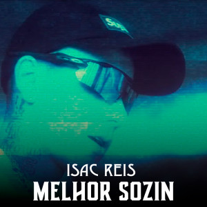 Isac Reis的專輯Melhor Sozin (Explicit)