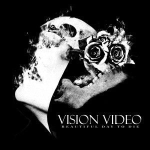 Vision Video的專輯Beautiful Day to Die