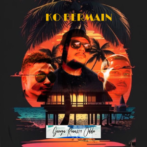 Album KO BERMAIN from Rian814