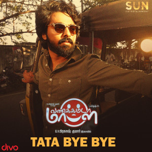 Tata Bye Bye (From "Vannakkamda Mappilei")