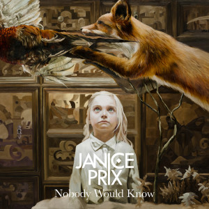 Janice Prix的专辑Nobody Would Know