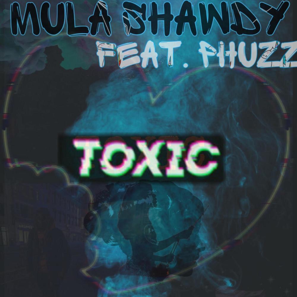 Toxic(feat. Phuzz) (Explicit)