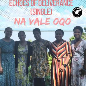 Album NA VALE OQO oleh Echoes Of Deliverance