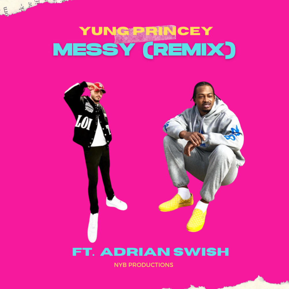 Messy (feat. Adrian Swish) (Remix|Explicit)