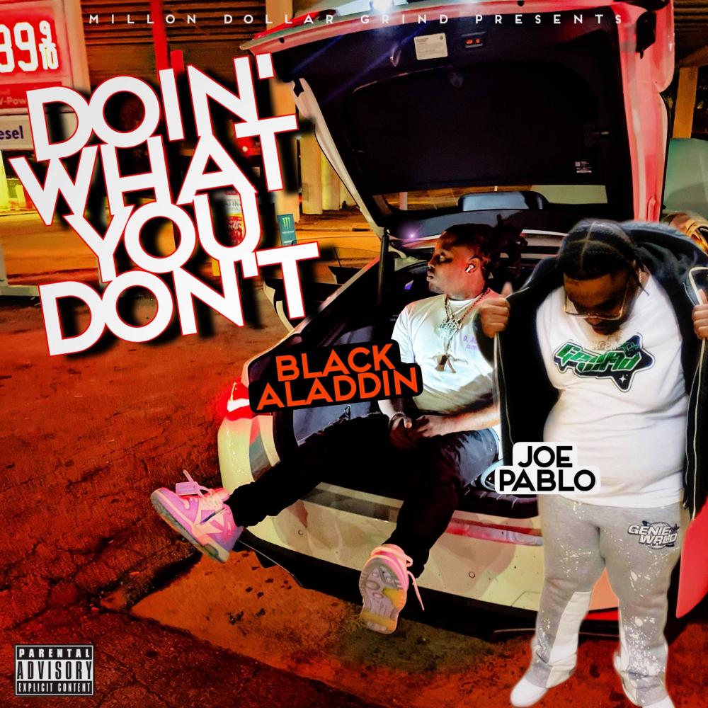 Doin' What You Don't (feat. Joe Pablo) (Explicit)