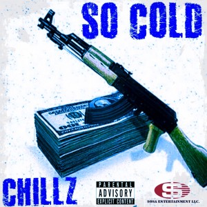 收聽Chillz的So Cold (Explicit)歌詞歌曲
