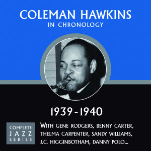 收聽Coleman Hawkins的Rocky Comfort (08-09-40)歌詞歌曲