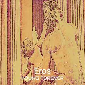 Album Eros (Explicit) from Young Forever