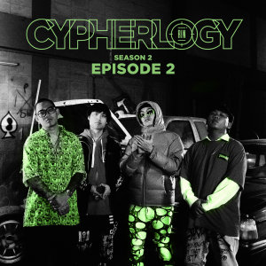 Dengarkan lagu EPISODE 2 (From "CYPHERLOGY SS2"|Explicit) nyanyian Rap Is Now dengan lirik