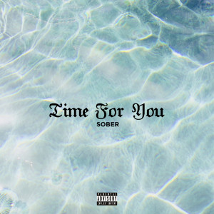 Album Time For You (Explicit) oleh Sober