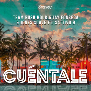 Team Rush Hour的专辑Cuéntale (Explicit)