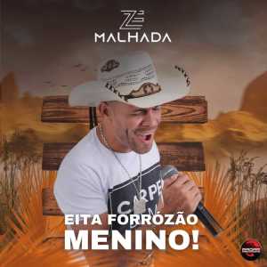 Zé Malhada的專輯Eita Forrózão Menino!