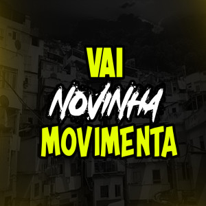 Album VAI NOVINHA MOVIMENTA (Explicit) from DJ RN OFC