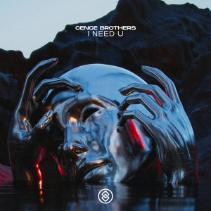 收聽Cence Brothers的I Need U (Extended Mix)歌詞歌曲
