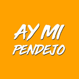 ดาวน์โหลดและฟังเพลง Ay Mi Pendejo พร้อมเนื้อเพลงจาก DJ Jam