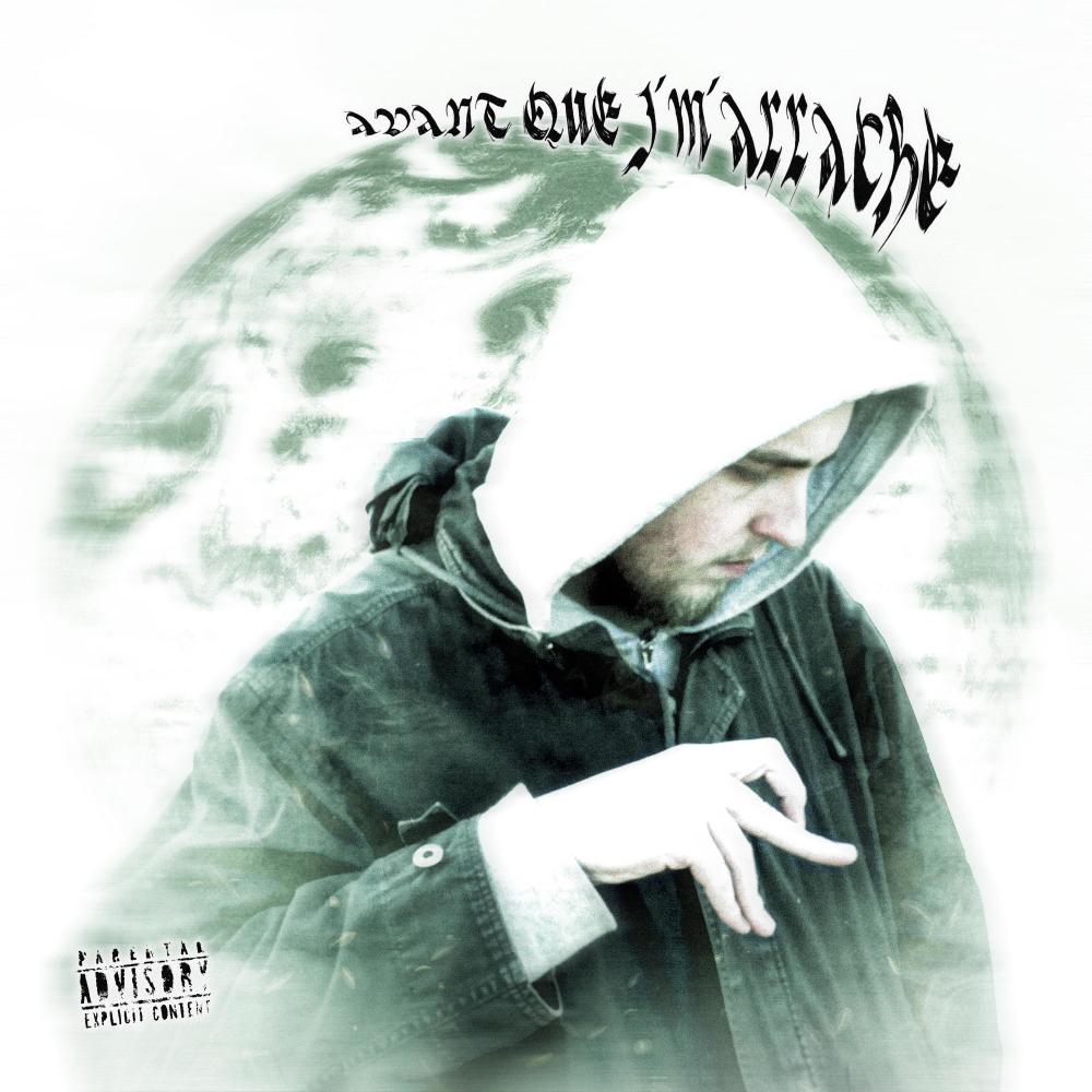 AVANT QUE J'M'ARRACHE (Explicit)