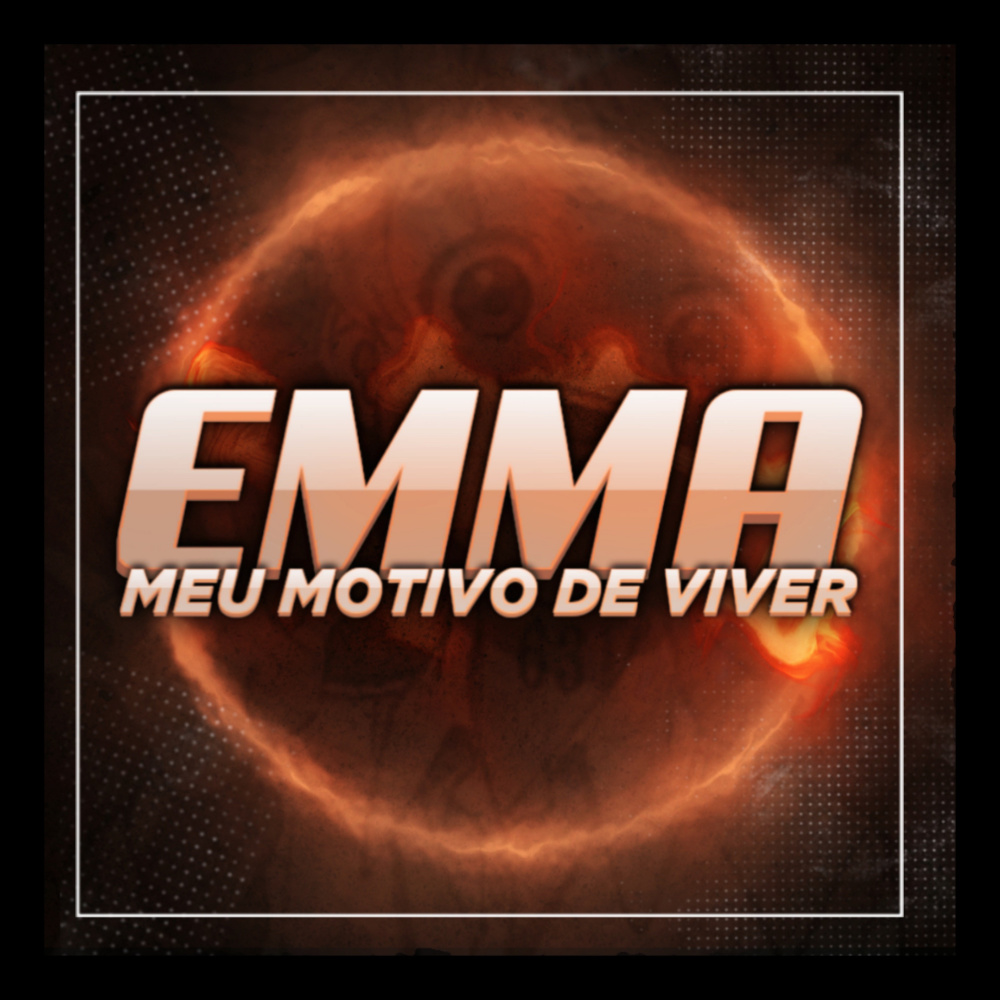 Emma: É Meu Motivo de Viver