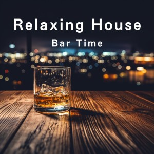 Eximo Blue的專輯Relaxing House Bar Time