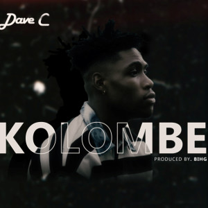 ดาวน์โหลดและฟังเพลง Kolombe พร้อมเนื้อเพลงจาก Dave C