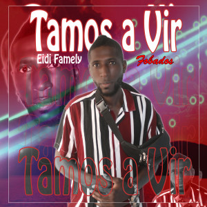 ดาวน์โหลดและฟังเพลง Tamos a Vir พร้อมเนื้อเพลงจาก Eidi Family