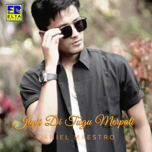收听Daniel Maestro的Janji Di Tugu Merpati歌词歌曲
