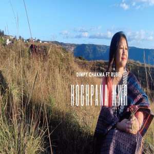 Listen to HOCHPANA MWR song with lyrics from Dimpy Chakma