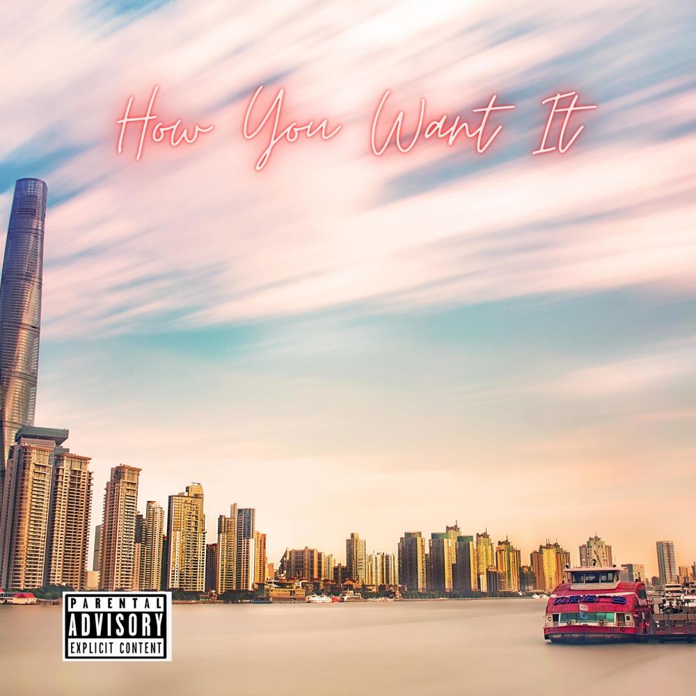 How You Want It (Explicit)