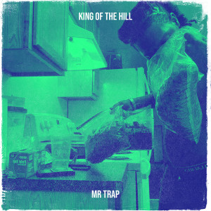 Album King of the Hill (Explicit) from Mr Trap