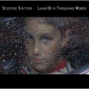 ดาวน์โหลดและฟังเพลง Land of a Thousand Words (Junkie XL remix) พร้อมเนื้อเพลงจาก Scissor Sisters
