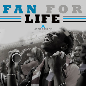 Fan For Life